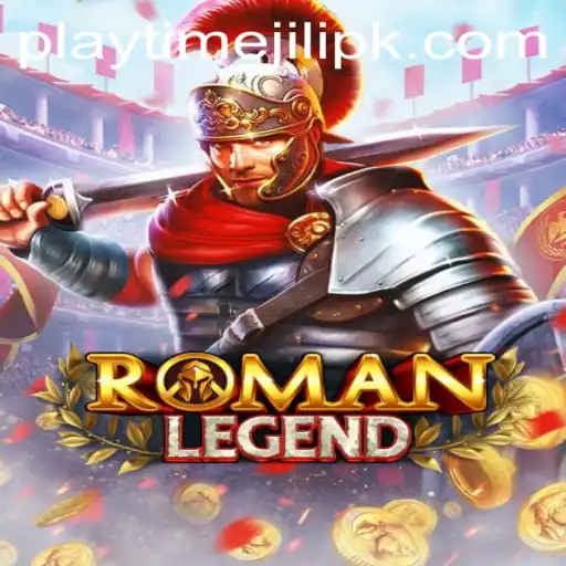 Explore the World of RomanLegend and Master the Playtime Jili