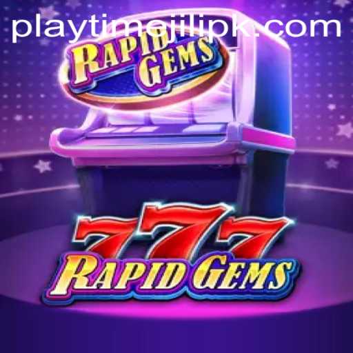 Discover the Thrilling World of RapidGems777: An Introduction to Playtime Jili