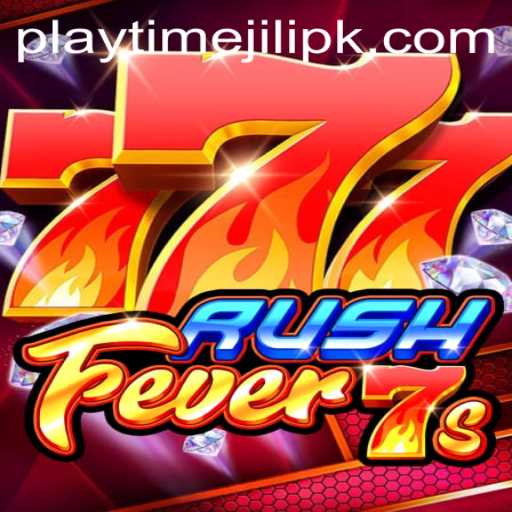 RushFever7s: A Thrilling Adventure in the World of Playtime Jili